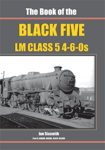 The Book of the BLACK 5s - LM Class 5 4-6-0s Part 4 44800-44996, 45472-45499