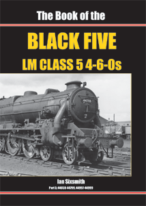 The Book of the BLACK 5s - LM Class 5 4-6-0s Part 5 44658-44799, 44997-44999