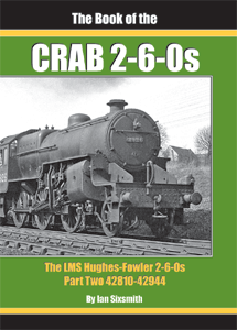 The Book of the CRAB 2-6-0s The LMS Hughes-Fowler 2-6-0s Part Two 42810-42944