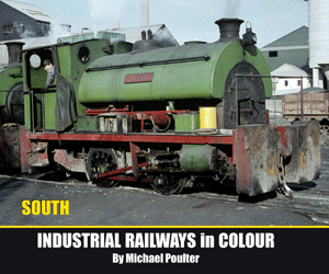 INDUSTRIAL RAILWAYS IN COLOUR: SOUTH