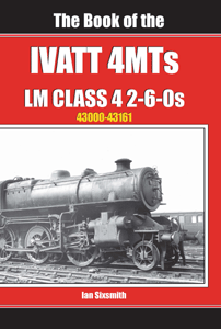 The Book of the IVATT 4MTs LM CLASS 4 2-6-0s