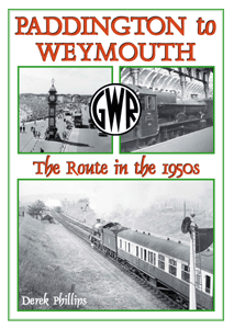PADDINGTON to WEYMOUTH The Route in the 1950s