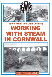 Tales From the Clay Country WORKING WITH STEAM IN CORNWALL