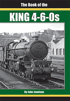 The Book of the KING 4-6-0s