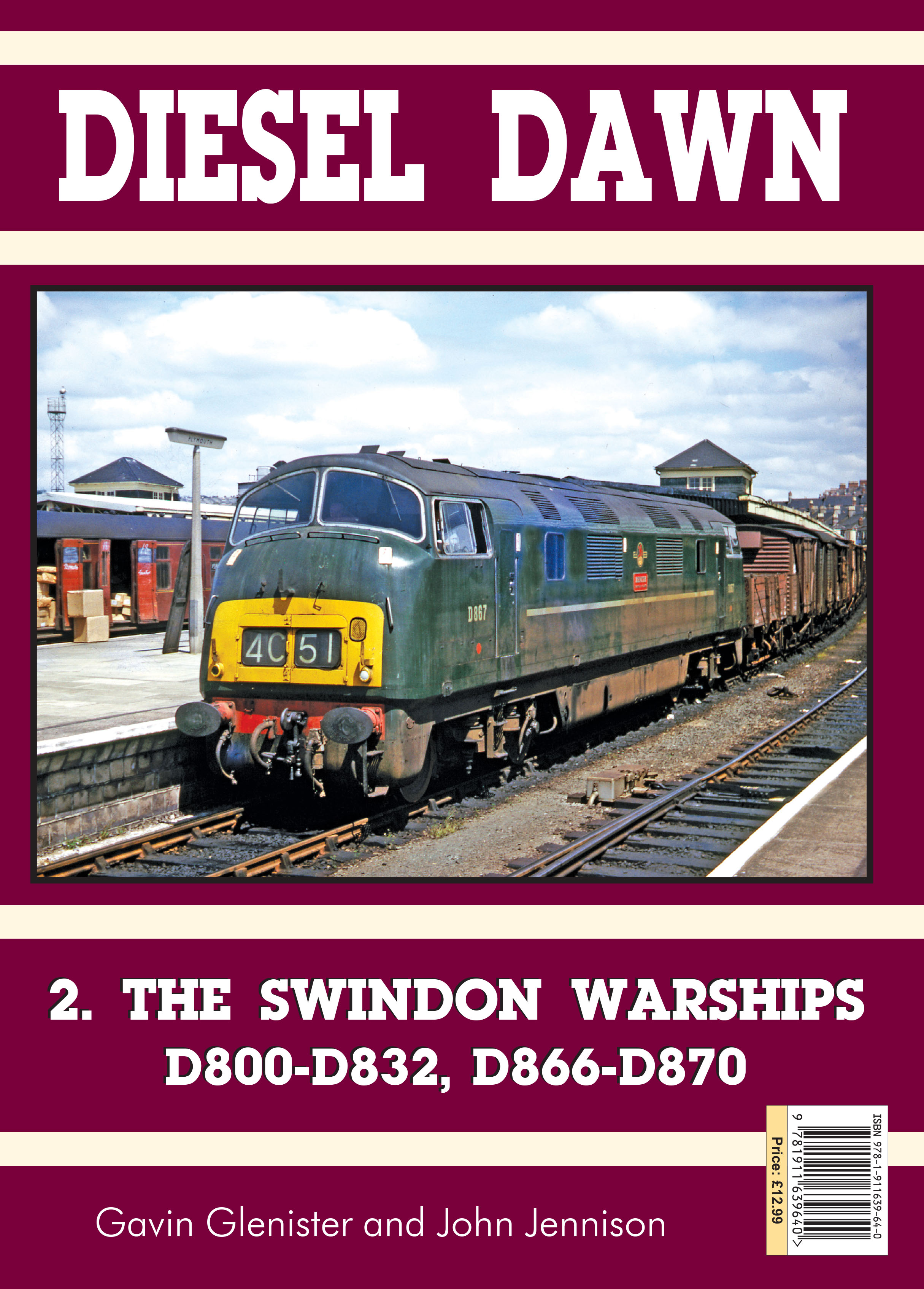 Diesel Dawn 2. The Swindon Warships D800-D832, D866-D870