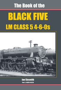The Book of the BLACK 5s - LM Class 5 4-6-0s Part 2 Nos. 45075 - 45224