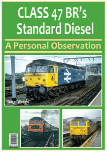 CLASS 47 BR's STANDARD DIESEL - A Personal Observation