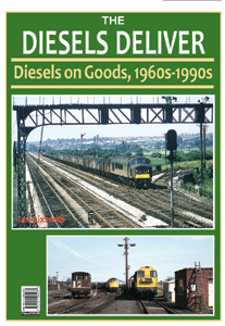 THE DIESELS DELIVER - Goods Trains 1960s - 1990s