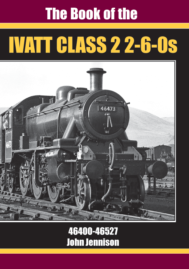 The Book of the IVATT CLASS 2 2-6-0s